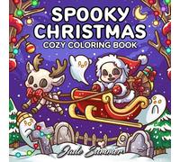 Spooky Christmas: Cute Coloring Book for Adults and Teens with Adorable Characters and Cozy Holiday Scenes for Relaxation
