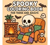 Spooky Coloring: Creepy-Cute Spooky Coloring Book for Teens and Adults: A Creepy but Cute Coloring Adventure