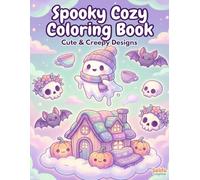 Spooky Cozy Coloring Book: A Pastel Goth and Creepy Cute Coloring Experience for Adults and Teens: 67 Adorable & Macabre Illustrations of Kawaii ... and Hygge Halloween Scenes for Stress Relief