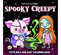 Spooky Creepy: Cute and Cozy Coloring Book Bold and Easy Designs for Adults and Teens - Featuring Kawaii Creatures, Pastel Goth Vibes, and Simple Scenes for Relaxation and Stress Relief