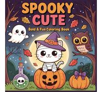 Spooky Cute - Bold & Fun Coloring Book: Halloween coloring fun with adorable cats, owls, ghosts & pumpkins - perfect for kids, classrooms, and family activities