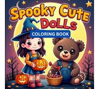 Spooky Cute Dolls Coloring Book for Kids: Fun and Easy Bold Outlined Halloween Coloring Pages of Creepy Doll Characters and Haunted Toys Ages 3-12