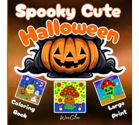 Spooky Cute Halloween Coloring - Book Large Print - Bold: Fun Spooky Characters to Color for Teens & Adults - Easy Coloring, Kawaii Horror: Witches, Skeletons, Pumpkins & Pets
