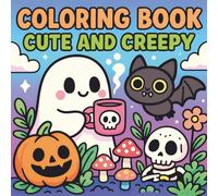 spooky cutie: A Coloring Book Cute and Creepy Featuring Spooky but Adorable Creatures Like Kawaii Ghosts, Skeletons, Bats, and Monsters for Kids, Teens, and Adults