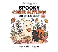 Spooky Cutie Autumn: Cute & Cozy Coloring Book for Kids and Adults