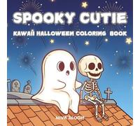 Spooky Cutie: Kawaii Halloween Coloring Book | Adorable Ghosts, Pumpkins, Vampires, and Skulls for Teens and Adults | Fun Kawaii Designs for Relaxation and Stress Relief