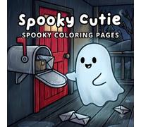 Spooky Cutie: Spooky Cutie Coloring Book for Adults and Teens Featuring the Cutest Monsters in Cozy Moments Together