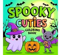 Spooky Cuties Coloring Book: Cozy, Easy Designs for Teens and Adults Featuring Creepy Cuties for Relaxation and Stress Relief