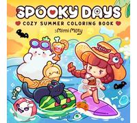 Spooky Days: Cozy Summer Coloring Book for Adults and Teens Featuring Cute Creepy Moments and Funny Beach Vibes for Relaxation