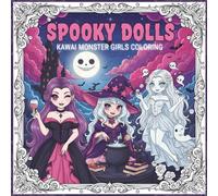 SPOOKY DOLLS: KAWAI MONSTER GIRLS COLORING