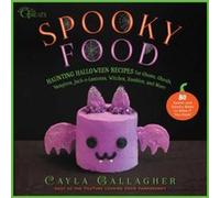 Spooky Food by Cayla Gallagher Cayla Gallagher (Auteur)