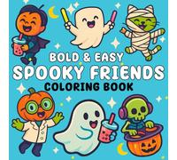 Spooky Friends Bolad and easy: Cute Spooky Coloring Pages and Cozy Halloween Scenes, Relaxing Coloring Book for adults and kids