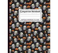 Spooky Friends Wide Ruled Notebook: A Cute Halloween Lined Composition Book for Kids - Fun Reaper and Pumpkin Cover for Elementary School and Writing Practice