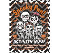 SPOOKY FUN ACTIVITY BOOK: Dot to Dot | Coloring Book | Puzzle Book | Word Search | Counting | Writing | Color By Numbers | Mazes | Tracing | Addition | Subtraction | Kids 4 and Up | 8.5x11 | 126 pages