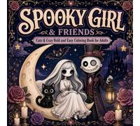 Spooky Girl & Friends: Cute & Cozy Bold and Easy Coloring Book for Adults