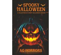 Spooky Halloween: A Collection of Spooky Halloween Stories