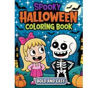 Spooky Halloween Coloring Book: 50 Jumbo Easy & Fun Coloring Pages for Kids - Cute And Bold Illustrations Of Various Creepy Creatures.