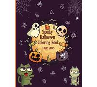 Spooky Halloween Coloring Book: Colorin Book Dor Kids Ages 4-8 . A Collection Of Coloring Pages With Cute Spooky Scary Things Such As Jack-O-Lanterns, Ghosts, Witches, And More !