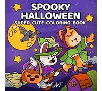Spooky Halloween: Coloring Book for Adults and Teens Featuring Cute and Creepy Characters in Cozy Hygge Scenes for Relaxation