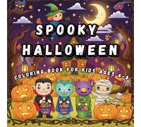 Spooky Halloween Coloring Book for Kids Ages 4-8: Fun and Easy Halloween Coloring Pages with Ghosts, Pumpkins, Witches, Bats, and Monsters - Perfect Halloween Activity Book for Boys and Girls!