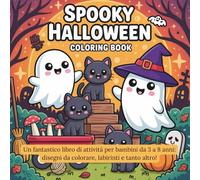 SPOOKY HALLOWEEN Coloring Book: Un fantastico libro di attività per bambini da 3 a 8 anni: disegni da colorare, labirinti e tanto altro!