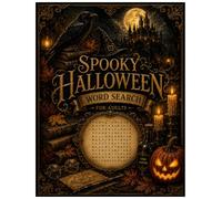 Spooky Halloween Word Search puzzles for Adults: An Elegant Collection of Haunting Puzzles Filled with Witches, Ghosts & Gothic Mystery- Fun and relaxion word find, Solutions Included