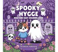 Spooky Hygge: Adorable Creepy Creatures Coloring Book for Adults and Teens with Cozy Halloween Vibes For Relaxation