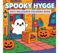 Spooky Hygge: Cozy Halloween Coloring Book - Cute Ghosts, Pumpkins, and Autumn Scenes for Relaxation and Fun: 40 Adorable Kawaii Halloween ... and Kids | Stress Relief and Seasonal Fun
