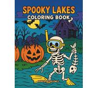 SPOOKY LAKES COKORING BOOK 2: Coloring pages with Halloween vibes for kids - scary creatures, scary creatures, pumpkin lanterns, haunted old houses, full of horror and funny scenes