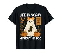 Spooky Life is Scary Without My Dog T-Shirt
