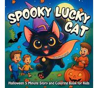 Spooky Lucky Cat Halloween 5 Minute Story and Coloring Book for Kids: A cozy fall coloring book for kids ages 4-8 with a heartwarming story Perfect ... 1st and 2nd graders to make learning fun