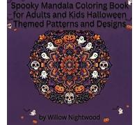 Spooky Mandala Coloring Book for Adults and Kids Halloween Themed Patterns and Designs