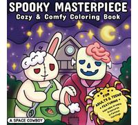Spooky Masterpiece: Cozy & Comfy Coloring Book for Adults & Teens Featuring Adorable Creepy Creatures in Famous Paintings