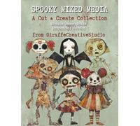 Spooky Mixed Media Collage Book: 200+ Creepy and Cute Halloween Cut-Outs, Tags, Quotes and Ephemera Featuring Ghosts, Witches, Pumpkins, Bats, Skeletons, and Haunted Elements for Journals and Crafts