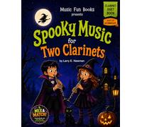 Spooky Music for Two Clarinets: Easy Halloween Clarinet Duets for Kids, Students, Lessons, Recitals, and School Concerts