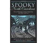 Spooky North Carolina: Tales Of Hauntings, Strange Happenings, And Other Local Lore by S. E. Schlosser (2009-08-18)