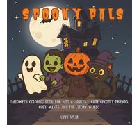 Spooky Pals: Halloween Coloring Book for Kids & Adults - Cute Ghostly Friends, Cozy Scenes, and Fun Story Words