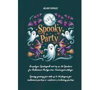 Spooky Party: Gruseliger Spielespaß mit bis zu 20 Spielern für Halloween-Partys oder Kindergeburtstage +++ Spooky gaming fun with up to 20 players for halloween parties or children s birthday parties