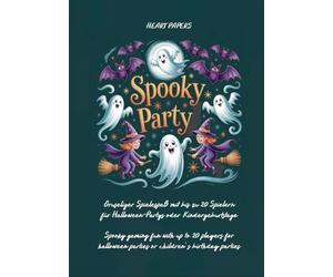 Spooky Party: Gruseliger Spielespaß mit bis zu 20 Spielern für Halloween-Partys oder Kindergeburtstage +++ Spooky gaming fun with up to 20 players for halloween parties or children s birthday parties