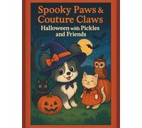 Spooky Paws & Couture Claws: Halloween with Pickles and Friends