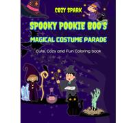 Spooky Pookie Boo’s Magical Costume Parade: Halloween Coloring Book for Kids: 31 Fun and Progressive Difficulty Coloring Pages Featuring Cute Parade ... and Bold Outlines for Easy Coloring