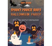 Spooky Pookie Boo's Halloween Party: A Fun and Cute Halloween Coloring Book for Kids Ages 4-12 with Ghosts, Witches, Pumpkins, and More!