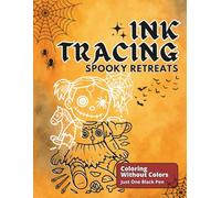 Spooky Retreats - Stress Relief Ink Tracing Coloring Book: Fill The White Lines With One Black Pen To Reveal Haunted Creepy Halloween Scenes - For Teens And Adults