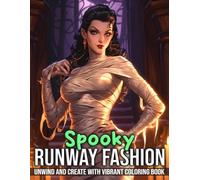 Spooky Runway Coloring Book: Wicked Glamour Coloring Pages with Stylish Monsters Haunted Looks and Dark Fashion Illustrations for Adults Creativity and Calm