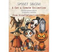 Spooky Season Collage Book: Halloween Ephemera & Creepy-Cute Cut-Outs for Junk Journaling and Crafts: Whimsical & Spooky Halloween Elements for Scrapbooking, Journals, Cards & Mixed Media Art