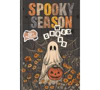 Spooky Season Crossword: Crosswords with easy to read print about Halloween, Fall Favorites, Spooky Vibes and more | 6x9 inches, 120 pages | 50+ puzzles...Gift for Holidays, Birthdays and Free Time