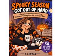 SPOOKY SEASON GOT OUT OF HAND: A Ridiculously Finishable and Funny Halloween Coloring Book for Adults and Teens