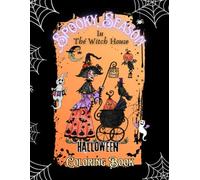 Spooky Season In The Witch House: Halloween Coloring Book