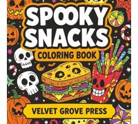 Spooky Snacks Coloring Book: Bold and Easy Coloring Book with Designs for Relaxation and Stress Relief for Adults and Teens.