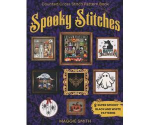 Spooky Stitches | Black and White Counted Cross Stitch Patterns: 8 Creepy Needlepoint Charts to Haunt your Halloween